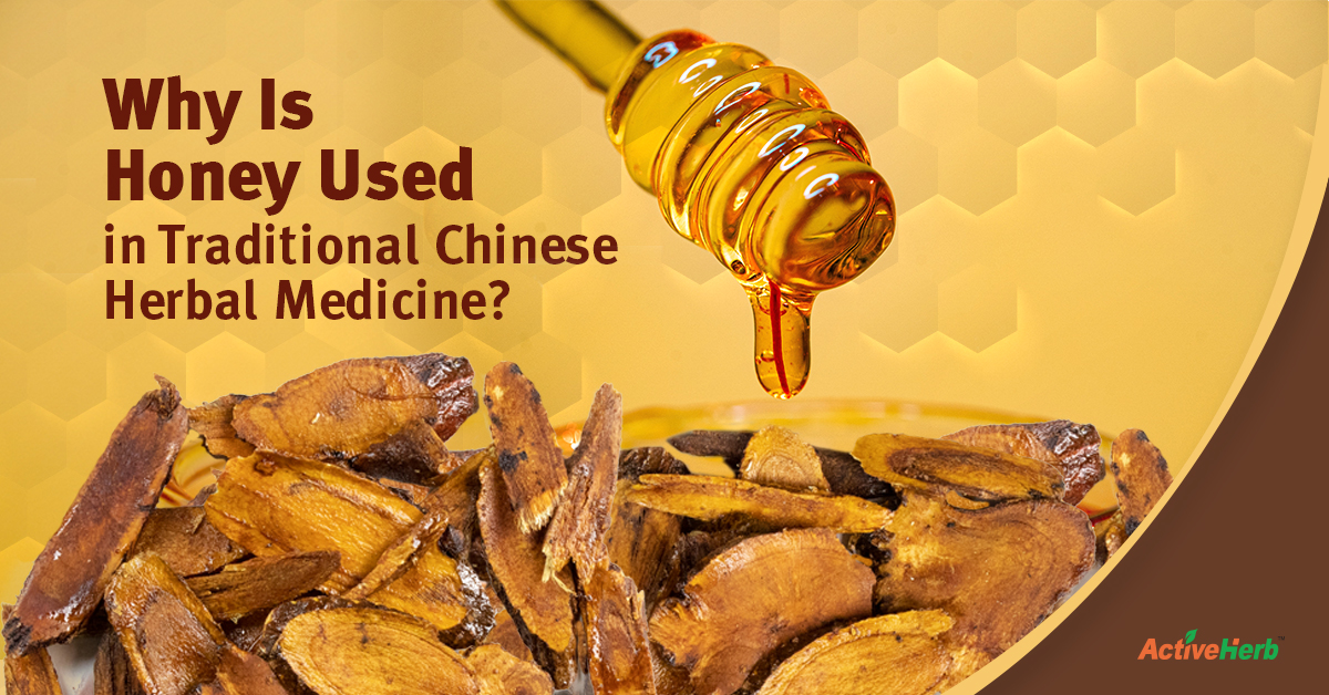 Why Is Honey Used in Traditional Chinese Herbal Medicine? Activeherb Blog