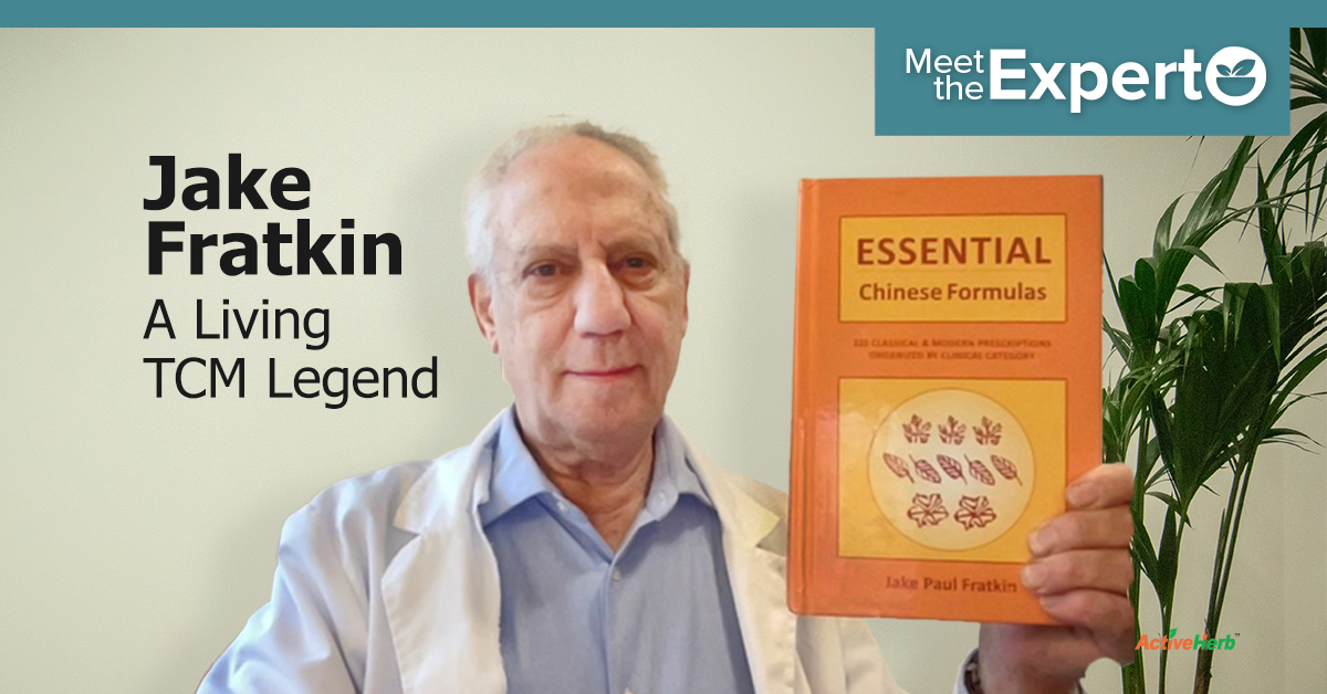 Meet The Expert: Jake Fratkin, A Living TCM Legend - Activeherb Blog
