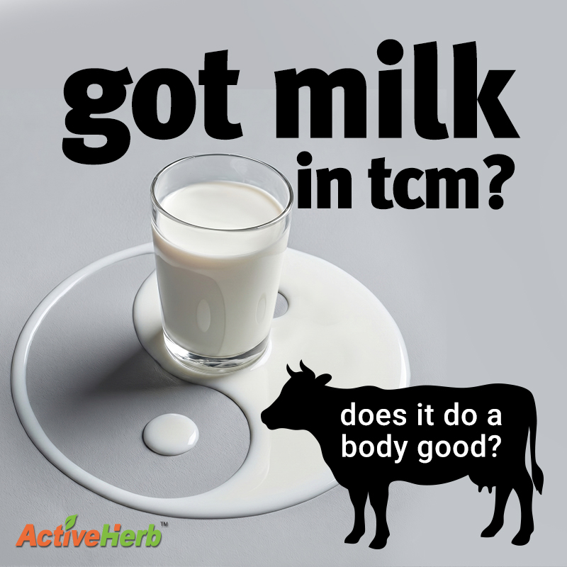 MILK IN TCM: DOES IT DO A BODY GOOD?